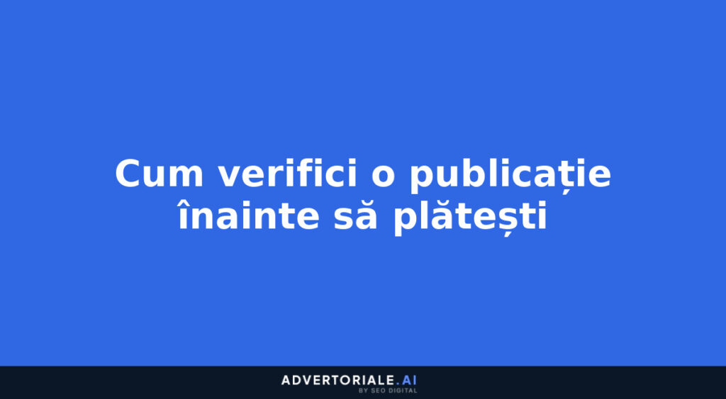 Cum verifici o publicație înainte să plătești